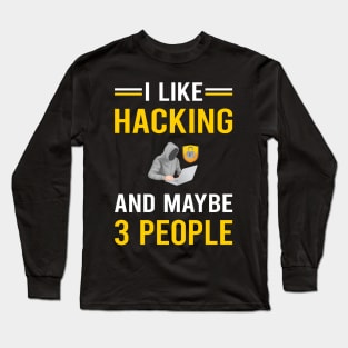 3 People Hacking Hack Hacker Long Sleeve T-Shirt